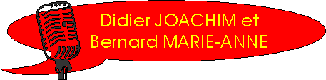 Didier JOACHIM & Bernard MARIE-ANNE