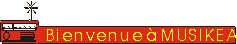 Bienvenue � MUSIKEA
