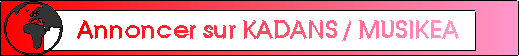 Annoncer sur KADANS & MUSIKEA