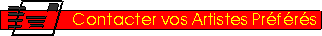 Contacter Vos Artistes Pr�f�r�s